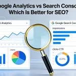 Google Analytics vs Search Console: Which Is Better for SEO?